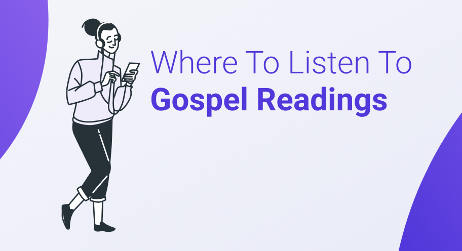 Where to listen to the Catholic Gospel Readings