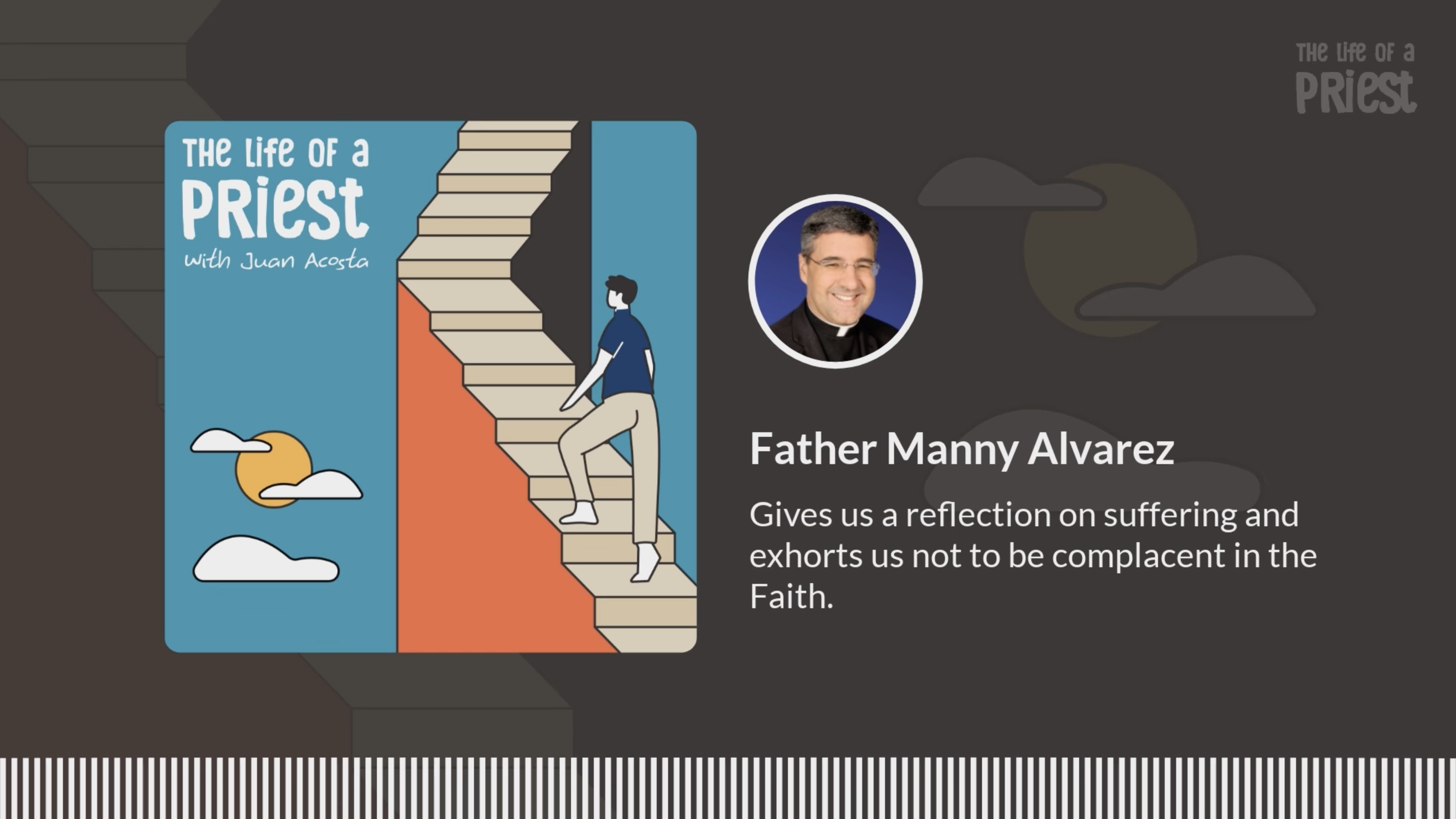 Fr. Manny Alvarez – Joy in Suffering | The Life of a Priest Podcast